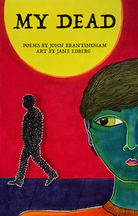 Cover of My Dead, by John Brantingham and Jane Edberg