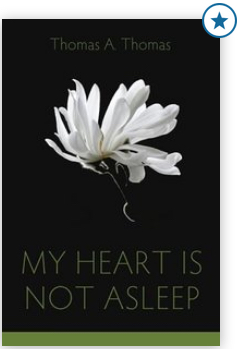 Cover of <em>My Heart Is Not Asleep</em> by Thomas A. Thomas